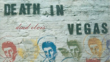 DEATH IN VEGAS — "Dead Elvis". Recenzja płyty