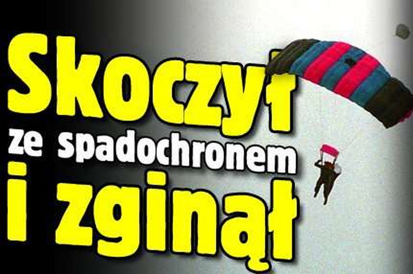 Skoczył ze spadochronem i zginął