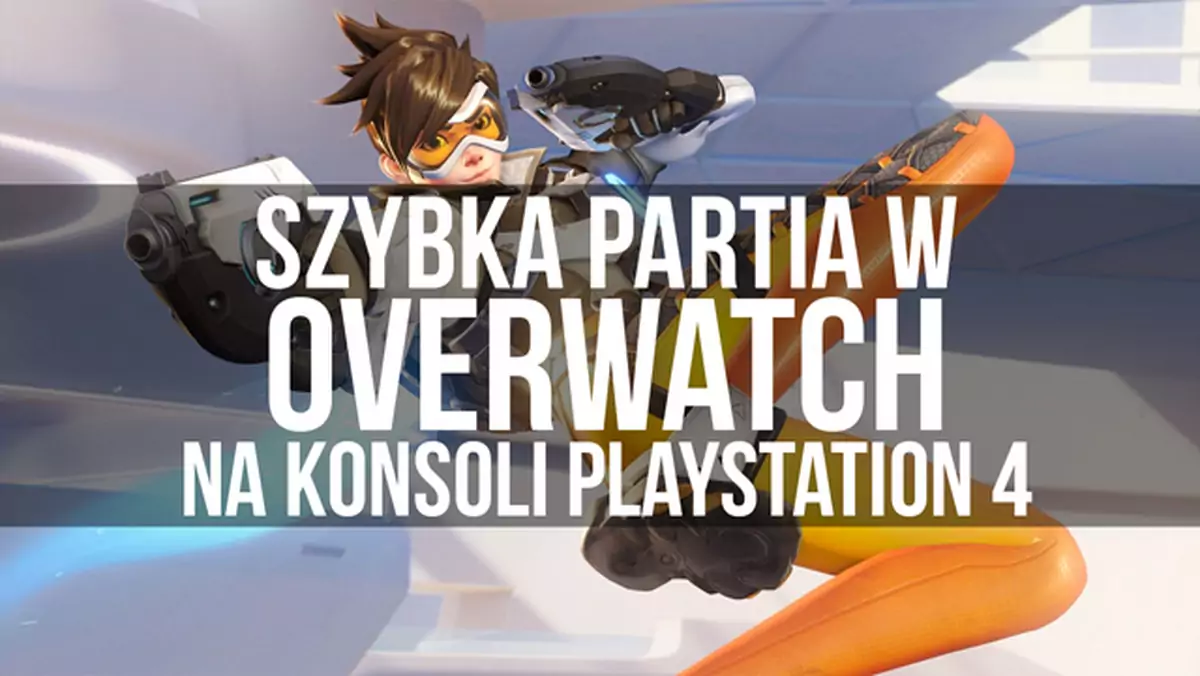 Szybka partia w Overwatch na Playstation 4