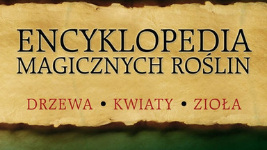 Encyklopedia magicznych roślin