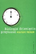 Biologia dziesięciu przykazań. Dlaczego natura nie jest dla nas wzorem?