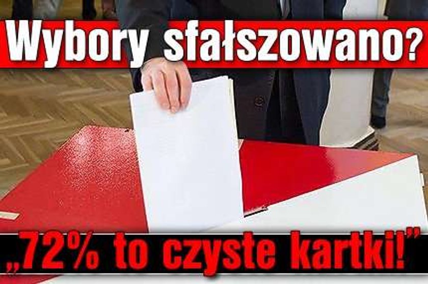 Wybory sfałszowano. "72 proc. to czyste kartki!"