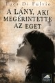 Luca Di Fulvio: A lány, aki megérintette az eget, MAXIM KIADÓ 3499 Ft www.maximkiado.hu