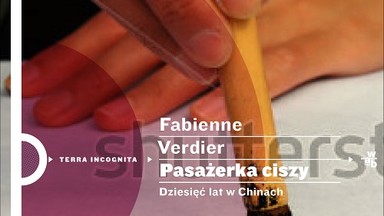 Pasażerka ciszy. Dziesięć lat w Chinach. Fragment książki