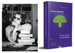 Niesamowita proza z Argentyny trafia wreszcie do Polski. Opowiadania Silviny Ocampo zmienią Twoje spojrzenie na literaturę