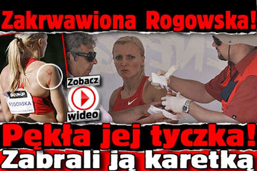 Zakrwawiona Rogowska! Pękła jej tyczka! Zabrali ją karetką