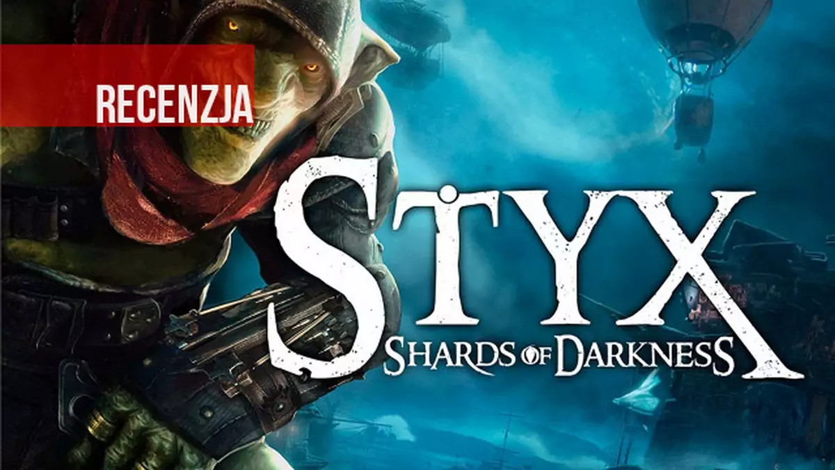 Recenzja Styx: Shards of Darkness. Goblińskie Dishonored