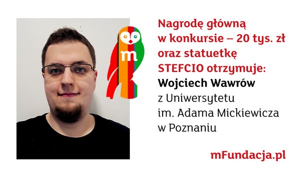 Wojciech Wawrów  z Uniwersytetu im. Adama Mickiewicza w Poznaniu