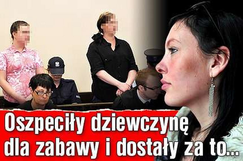 Oszpeciły tę dziewczynę dla zabawy i dostały za to...