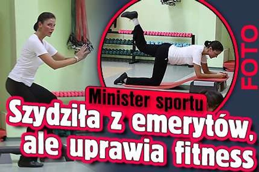 Minister sportu. Szydziła z emerytów, ale uprawia fitness. FOTO