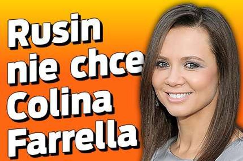 Rusin nie chce Colina Farrella