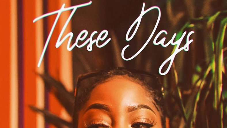 Tems releases new single, 'These Days.' 