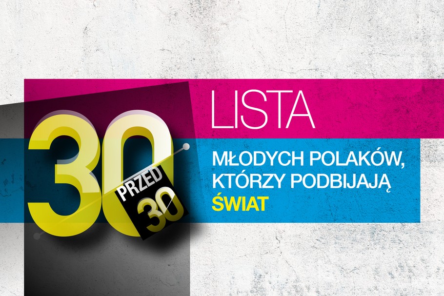 Nie ukończyli jeszcze 30. roku życia, ale mają potencjał, by w przyszłości stać się liderami biznesu. Oto najnowsza lista „Forbesa” „30 przed 30"