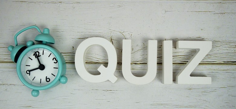 Pytanie 4 jest podchwytliwe, nad 6 trzeba zastanowić się dwa razy, a na 9 mało kto zna poprawną odpowiedź. Podejmiesz wyzwanie? [QUIZ]