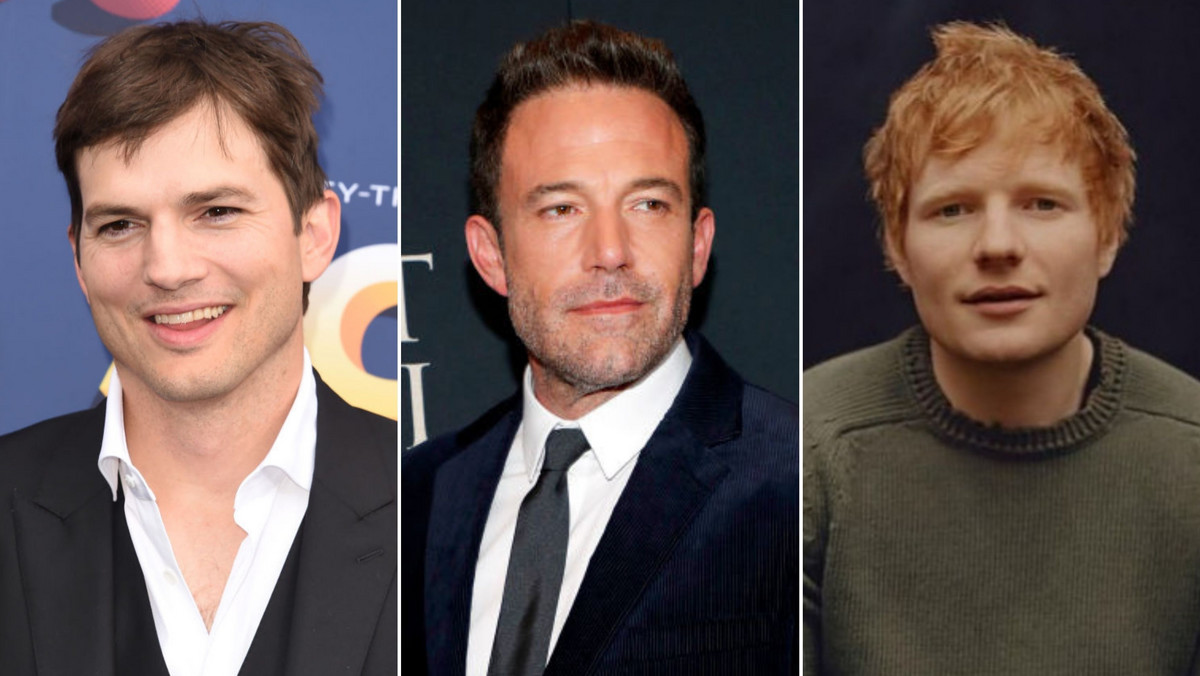 Achton Kutcher, Ben Affleck, Ed Sheeran