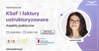 Webinarium „KSeF i faktury ustrukturyzowane – aspekty praktyczne” + certyfikat gwarantowany