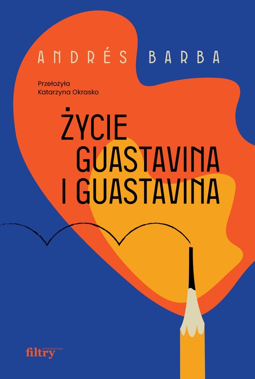 Andrés Barba, "Życie Guastavina i Guastavina" (okładka)