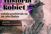 Ukryte znaczenia "Lalki". "Izabela Łęcka przebierała się jak lalka Barbie"