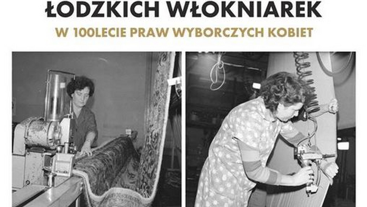 Rada Miasta uhonorowała Łódzkie Włókniarki