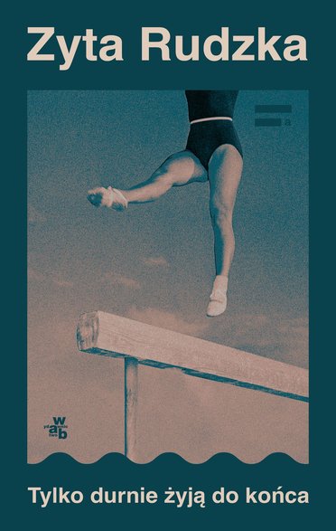 Jaśmina Marczewska poleca "Tylko durnie żyją do końca"