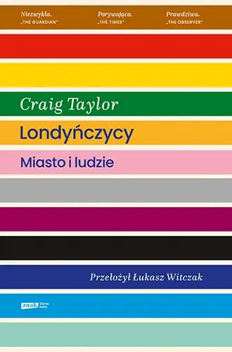 &quot;Londyńczycy. Miasto i ludzie&quot;, Craig Taylor