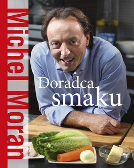 "Doradca smaku" Michel Moran