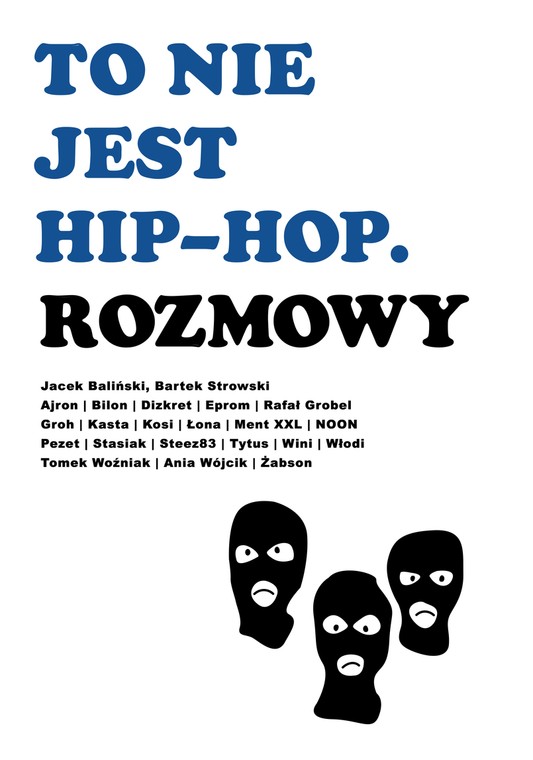 Okładka książki "To nie jest hip-hop. Rozmowy"