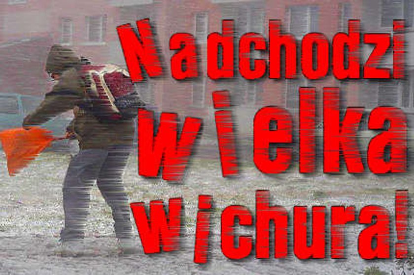 Nadchodzi wichura!