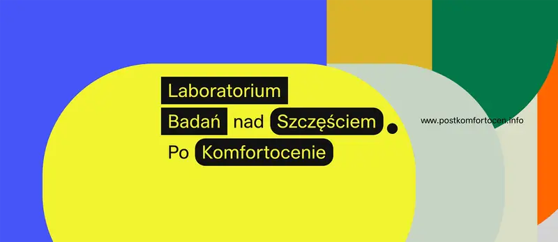 Laboratorium badań nad szczęściem. Życie po komfortocenie 