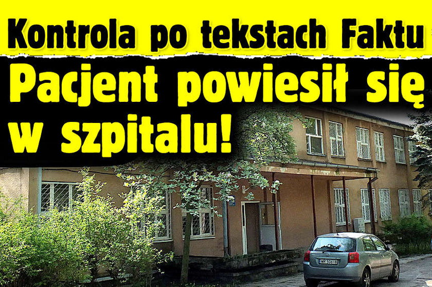 Kontrola po tekstach Faktu Pacjent powiesił się w szpitalu