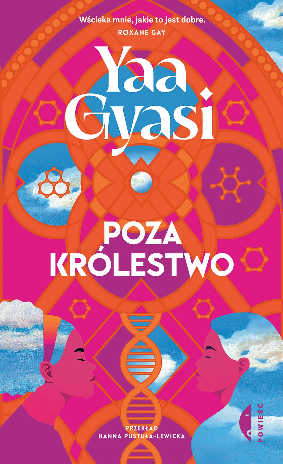 Yaa Gyasi, „Poza królestwo”, przeł. Hanna Pustuła-Lewicka, Wydawnictwo Czarne, 2023