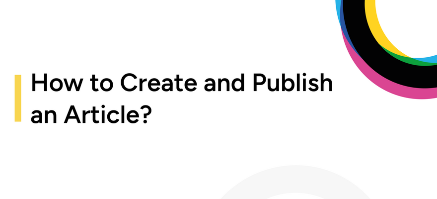 How to Create and Publish an Article