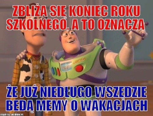 Najlepsze memy na koniec roku szkolnego