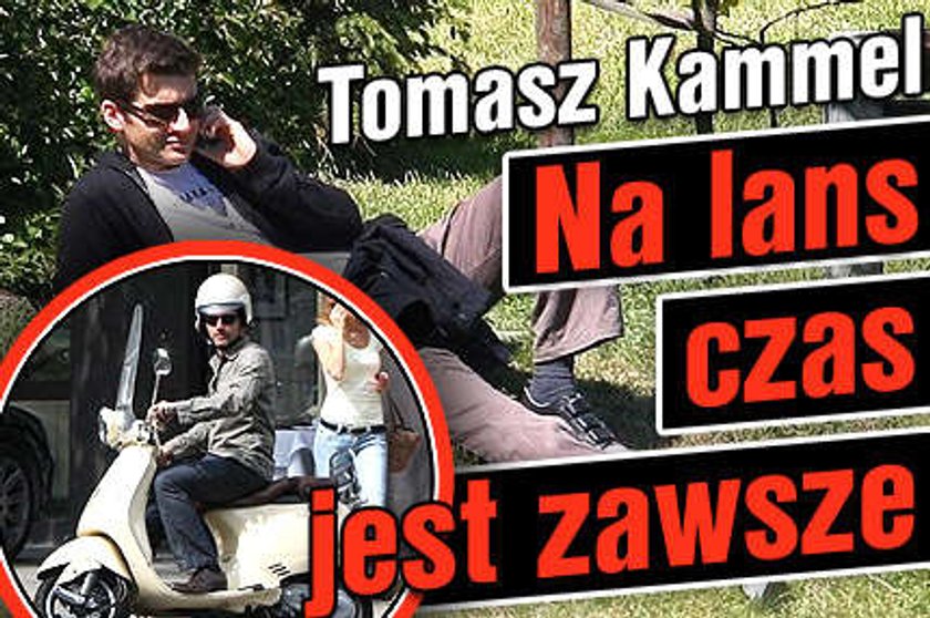 Kammel. Na lans czas jest zawsze!