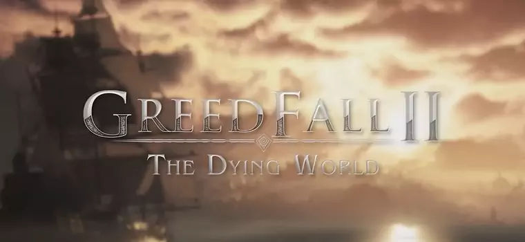 GreedFall 2 oficjalnie zapowiedziane. Jest pierwszy trailer i data premiery