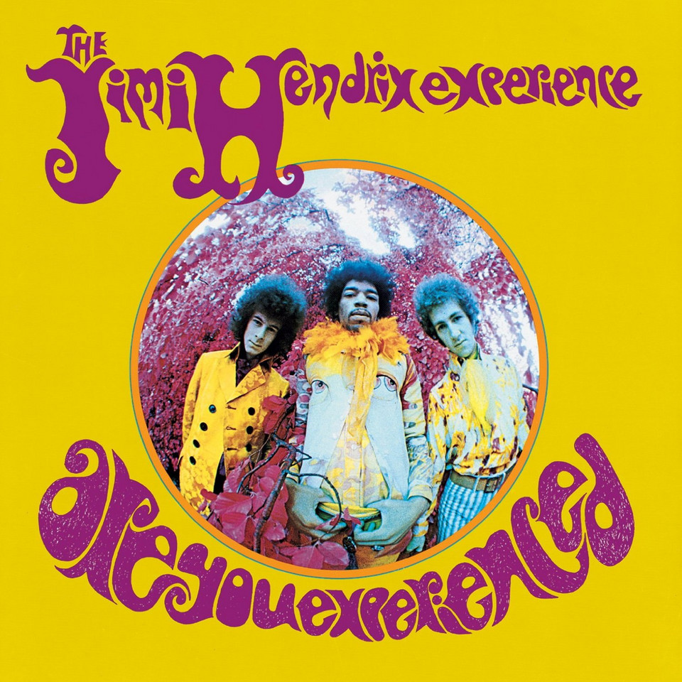 The Jimi Hendrix Experience - "Are You Experienced?"