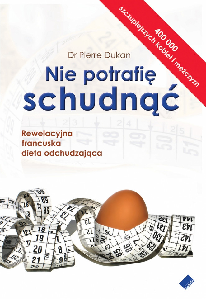 Dr Pierre Dukan, "Nie potrafię schudnąć", Wyd. Otwarte