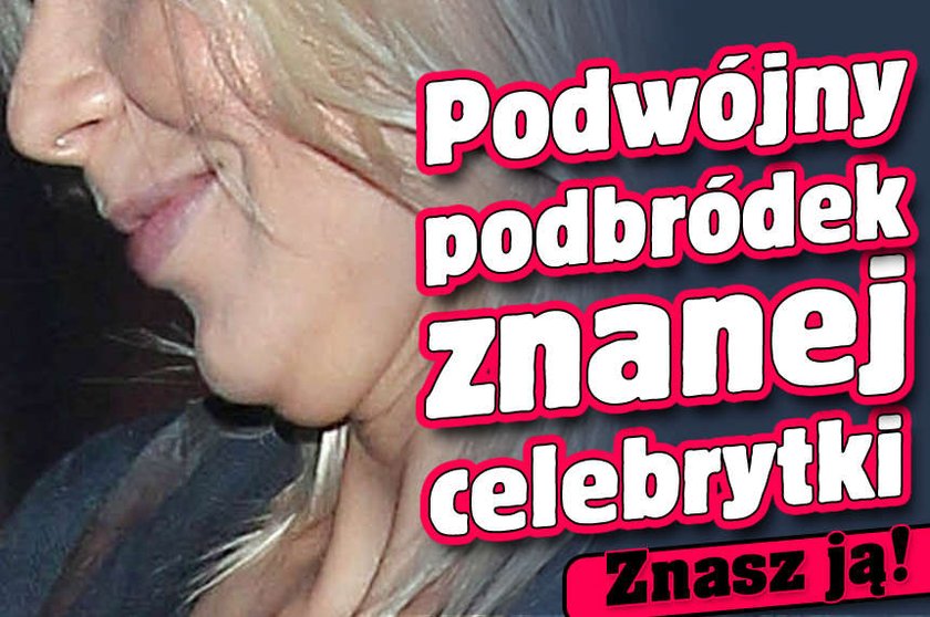 Podwójny podbródek znanej celebrytki Znasz ją