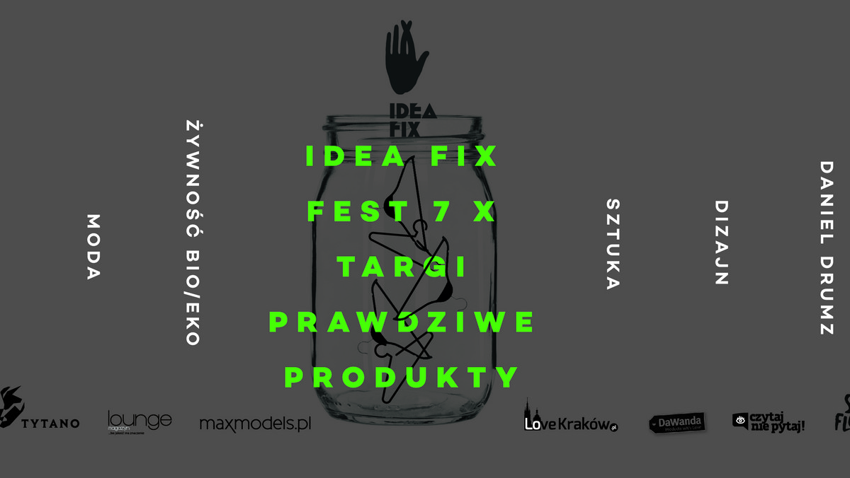 Już po raz 7. odbędą się targi IDEA FIX FEST 7! Pierwsze wyprzedażowe targi w Krakowie. Tym razem w niesamowitym połączeniu z inicjatywą Prawdziwe Produkty — produktami bio/eco, żywnością naturalną.