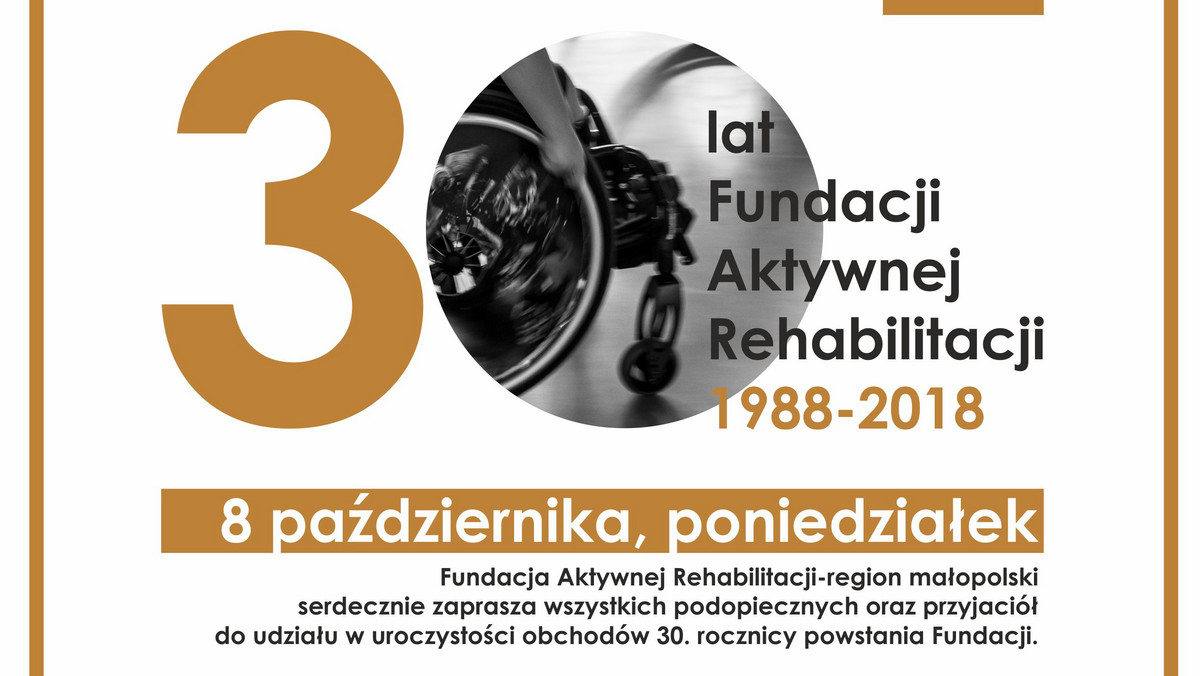 8 października w Krakowie odbędą się obchody 30. rocznicy Fundacji Aktywnej Rehabilitacji. W programie m.in. występ chóru oraz koncert akordeonowy solisty Ryszarda Inglota.