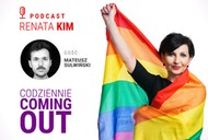 Codziennie coming out. Mateusz Sulwiński gościem Renaty Kim