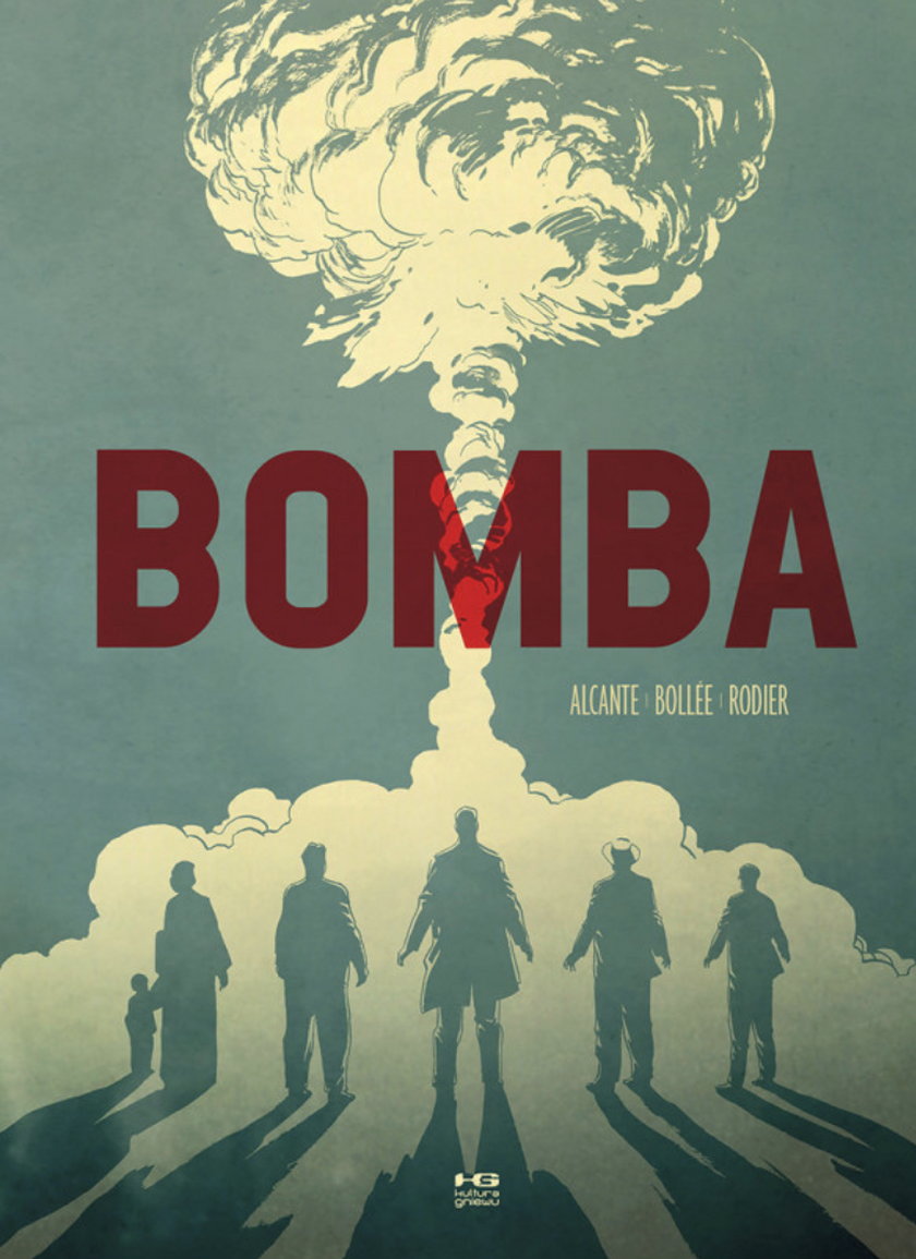 "Bomba" komiks autorów Alcante, Bollee i Rodier opowiada o historii powstania bomby atomowej.