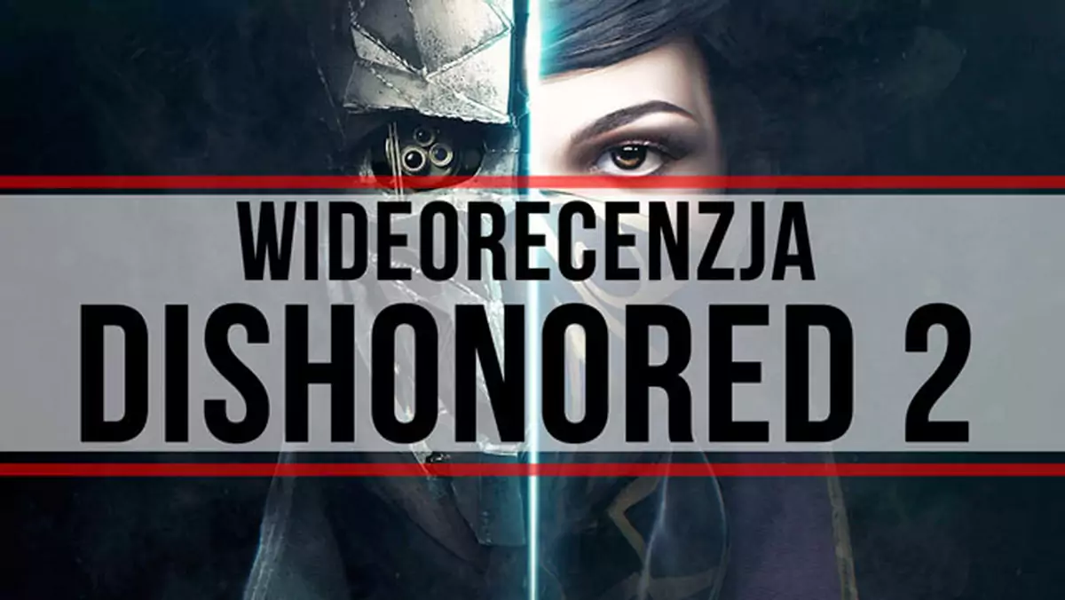 Wideorecenzja Dishonored 2 - zabójca razy dwa