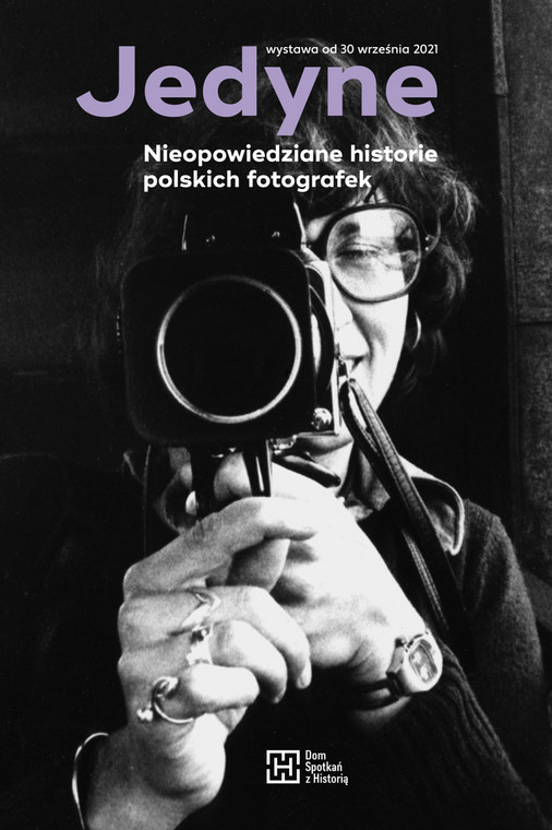 Jedyne. Nieopowiedziane historie polskich fotografek - plakat