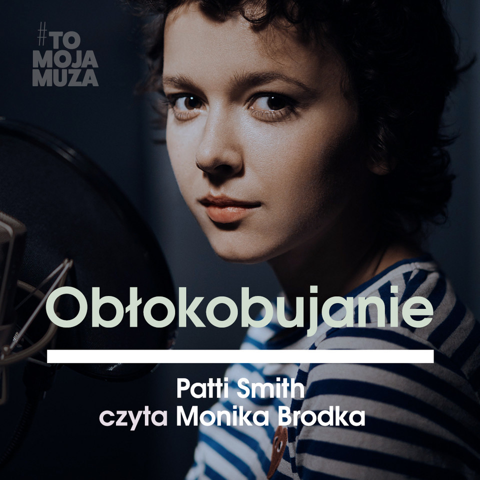 Monika Brodka: "Obłokobujanie", Patti Smith