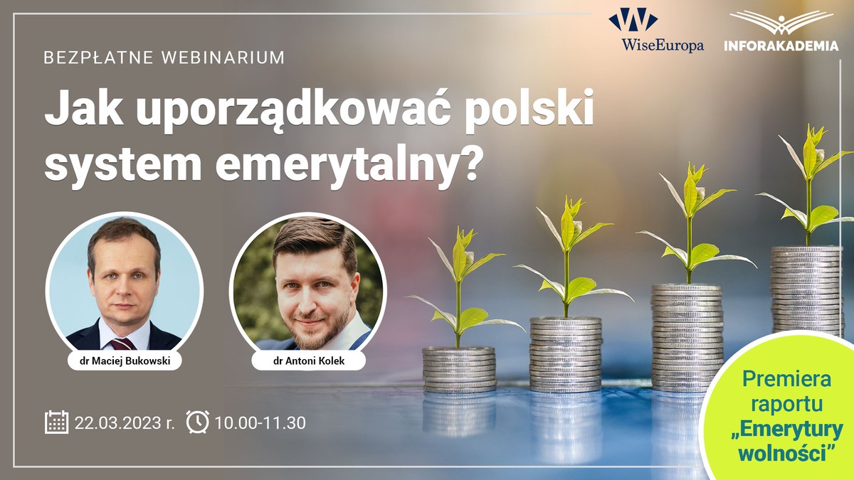 Bezpłatne webinarium „Jak uporządkować polski system emerytalny?”. Premiera raportu „Emerytury wolności”