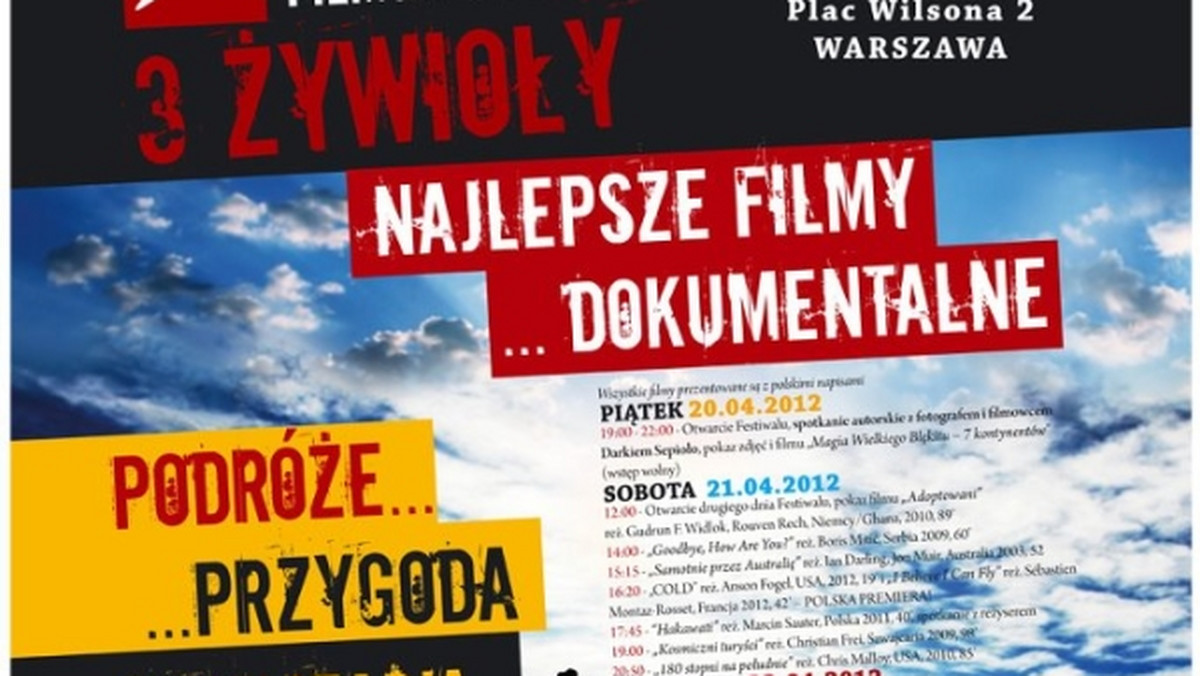 W piątek 20 kwietnia w warszawskim Kinie Wisła rusza Festiwalu Filmów Świata - Trzy Żywioły. To trzy dni najlepszych, nagradzanych na światowych festiwalach dokumentów o dalekich podróżach, przygodach, cywilizacji.