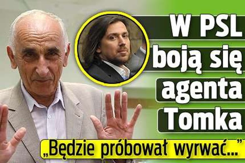 W PSL boją się agenta Tomka. "Będzie próbował wyrwać..."