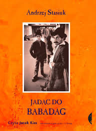 "Jadąc do Babadag" - Andrzej Stasiuk (2004)