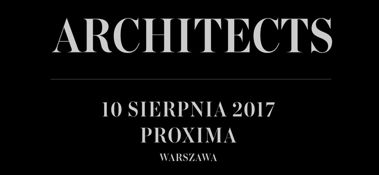 Architects zagrają koncert w Warszawie
